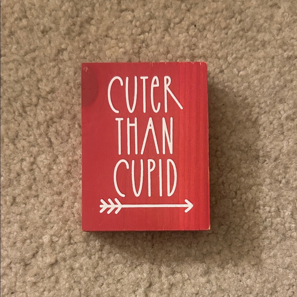 Red 'Cuter Than Cupid' Wooden Sign